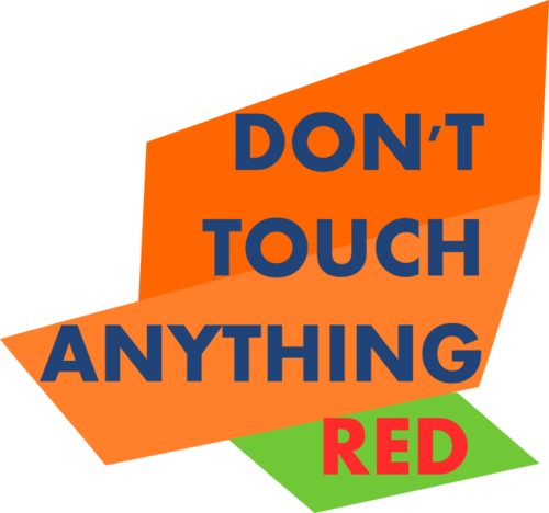 Don't Touch Anything Red