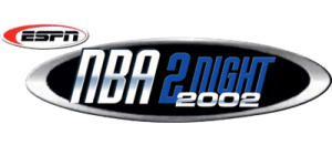 ESPN NBA 2Night 2002