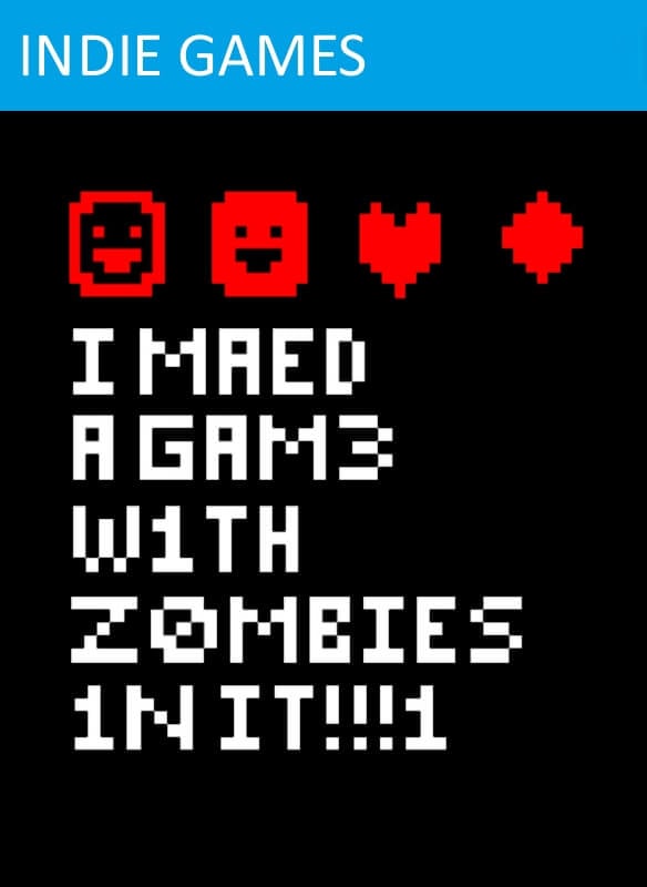 I MAED A GAM3 W1TH Z0MBIES 1N IT!!!1