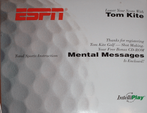 ESPN Golf: Lower Your Score With Tom Kite: Shot Making: Mental Messages