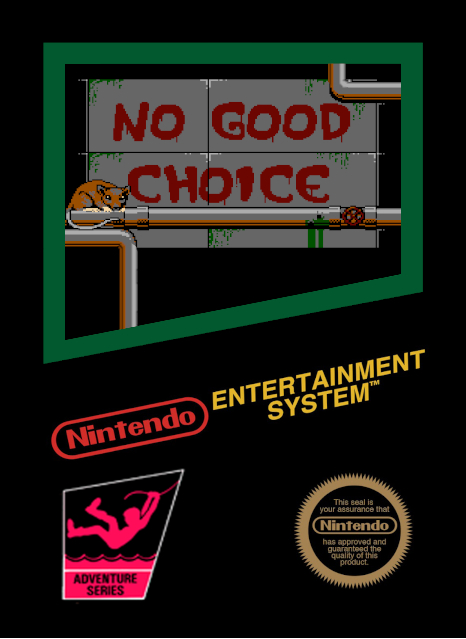 No Good Choice