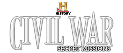 The History Channel: Civil War: Secret Missions