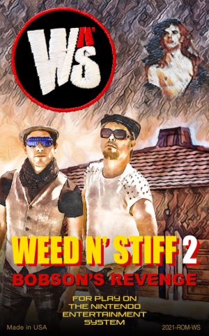 Weed N' Stiff 2: Bobson's Revenge