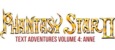 Phantasy Star II Text Adventure Volume 4: Anne's Adventure