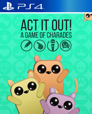ACT IT OUT! A Game of Charades