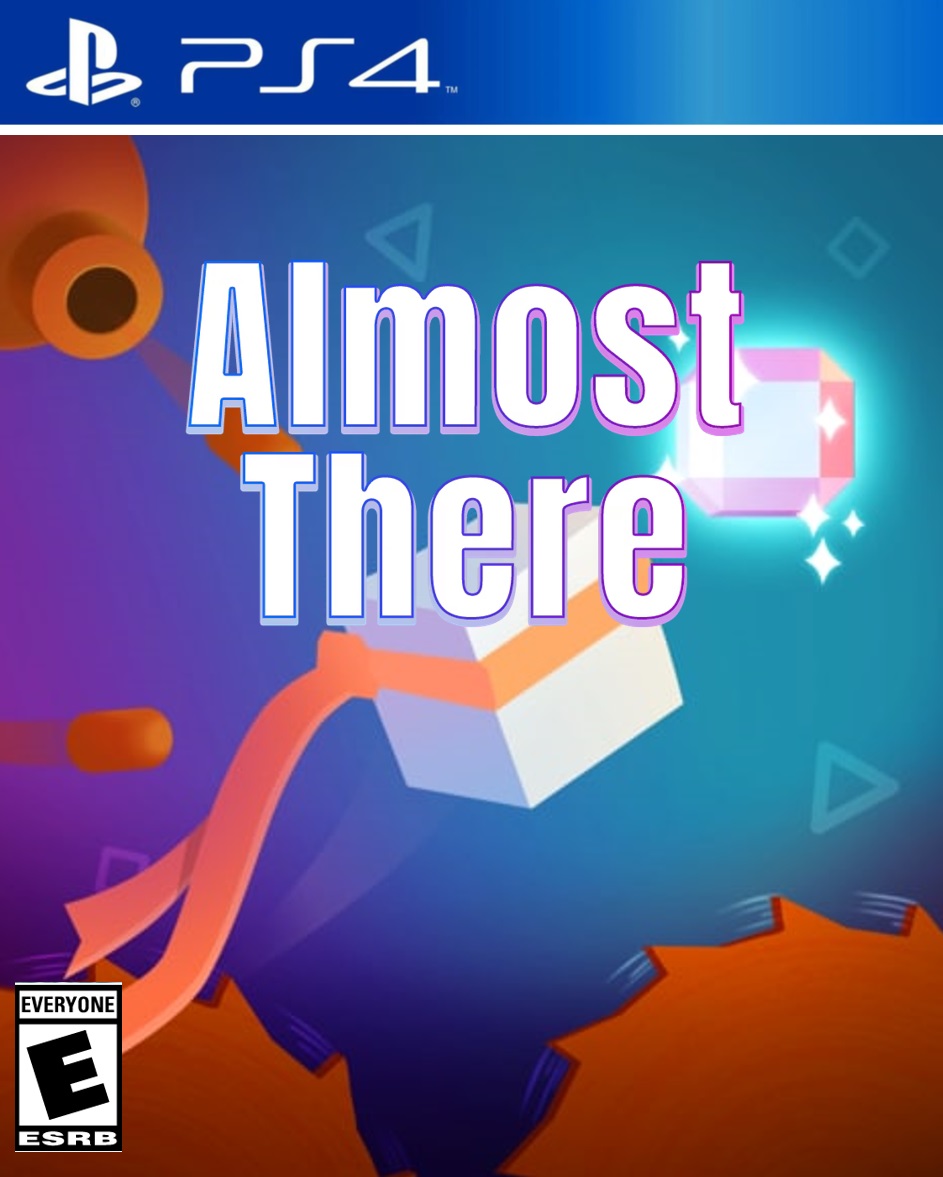 Almost There