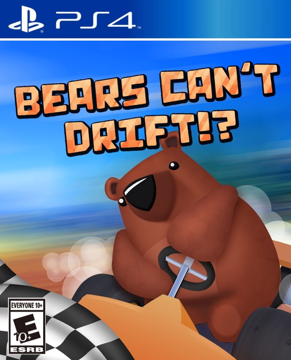 Bears Can’t Drift!?