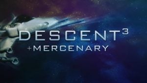 Descent 3 + Mercenary