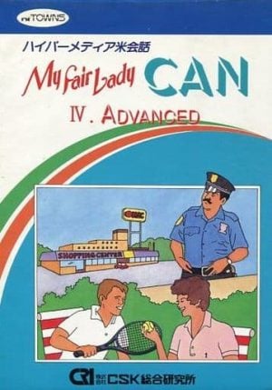 My Fair Lady CAN IV. Advanced