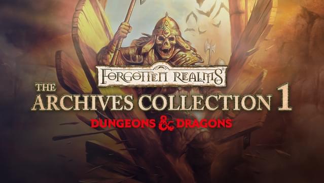 Forgotten Realms: The Archives – Collection One