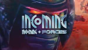 Incoming + Incoming Forces