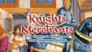 Knights and Merchants