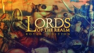 Lords of the Realm: Royal Edition