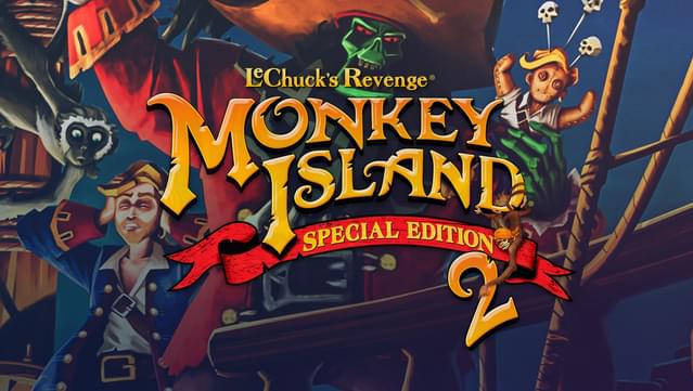 Monkey Island™ 2 Special Edition: LeChuck’s Revenge™