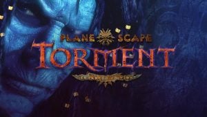 Planescape: Torment: Enhanced Edition