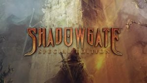 Shadowgate: Special Edition