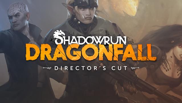 Shadowrun: Dragonfall – Director's Cut