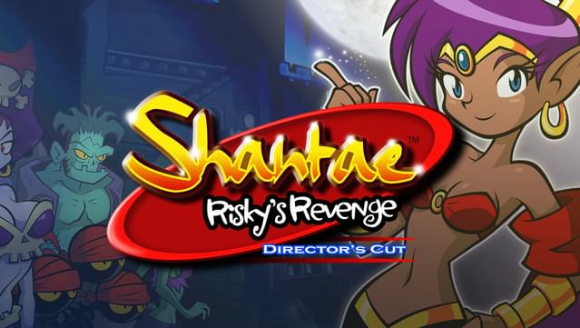 Shantae: Risky's Revenge – Director's Cut