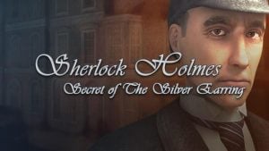 Sherlock Holmes: Secret of the Silver Earring