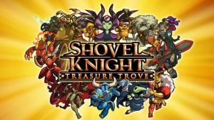 Shovel Knight: Treasure Trove