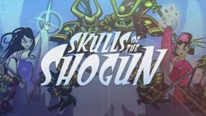 Skulls of the Shogun: Bone-A-Fide Edition