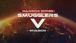 Smugglers V: Invasion – Warrior Within