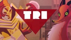 TRI: Of Friendship and Madness