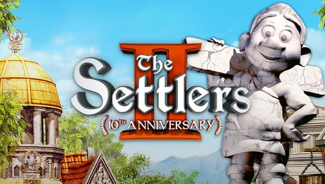 The Settlers® 2: 10th Anniversary