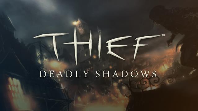 Thief™ 3: Deadly Shadows