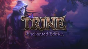 Trine Enchanted Edition