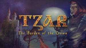 Tzar: The Burden of the Crown