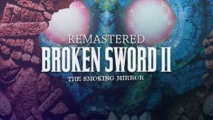 Broken Sword 2: Remastered