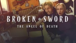 Broken Sword 4: The Angel of Death (Secrets of the Ark)