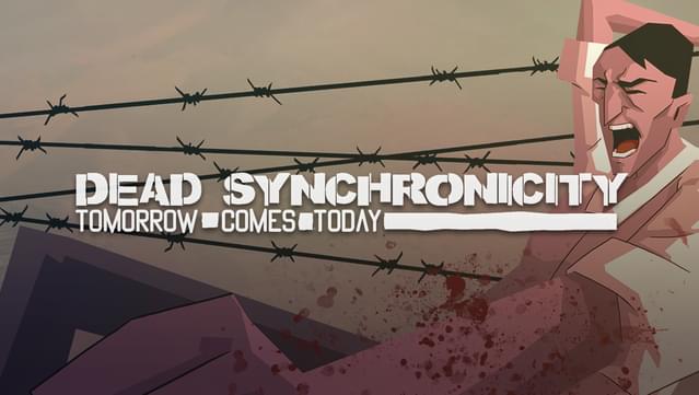 Dead Synchronicity: Tomorrow Comes Today