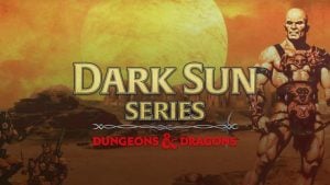 Dungeons & Dragons: Dark Sun Series