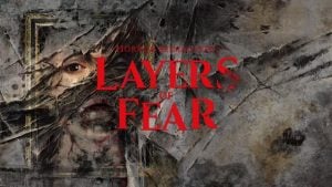 Layers of Fear