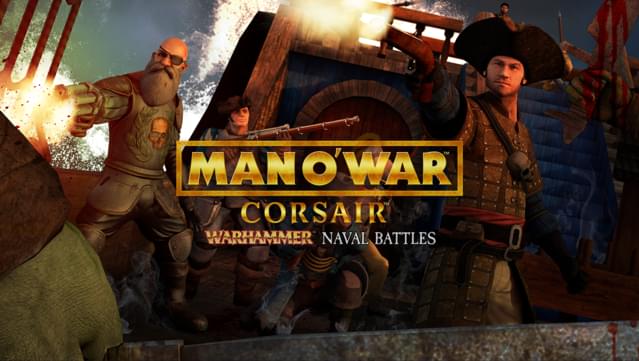 Man O' War: Corsair – Warhammer Naval Battles