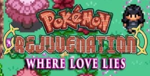 Pokémon Rejuvenation: Where Love Lies