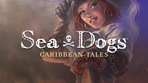 Sea Dogs: Caribbean Tales