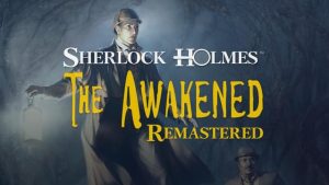 Sherlock Holmes: The Awakened (2008)