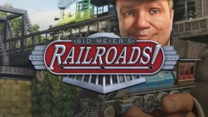 Sid Meier’s Railroads!