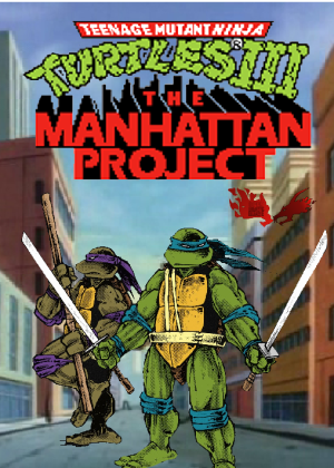 Teenage Mutant Ninja Turtles III The Manhattan Project