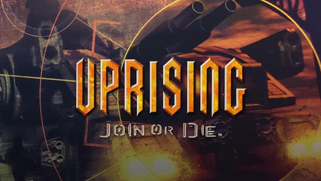 Uprising: Join or Die
