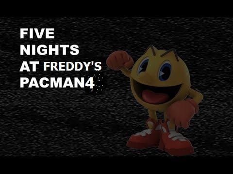 Five Nights at Freddy's Pacman 4