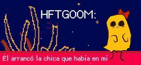 HFTGOOM – Él arrancó la chica que había en mí