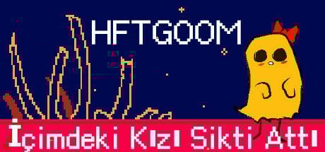 HFTGOOM – İçimdeki Kızı Sikti Attı