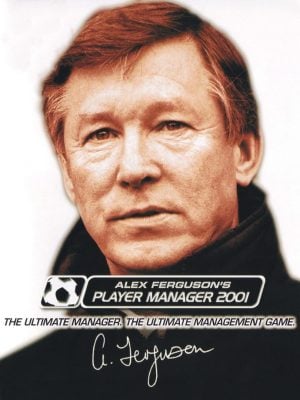 Alex Ferguson’s Player Manager 2001
