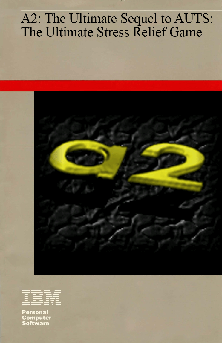 A2: The Ultimate Sequel To AUTS: The Ultimate Stress Relief Game