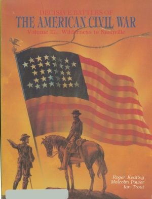 Decisive Battles of the American Civil War: Volume Iii: Wilderness to Nashville_0