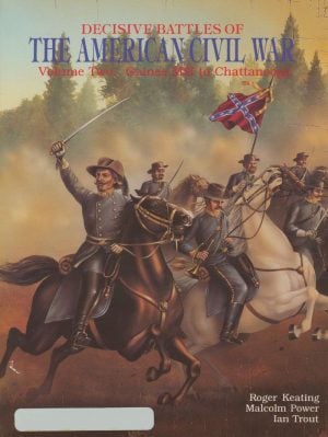 Decisive Battles of the American Civil War: Volume Two: Gaines Mill to Chattanooga_0